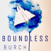 Burch - Boundless