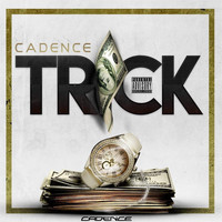 Cadence - Trick (Explicit)