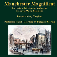 Budapest Scoring - Manchester Magnificat for Choir, Soloists, Piano and Organ