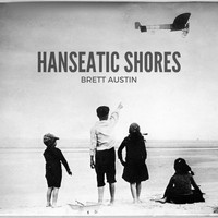 Brett Austin - Hanseatic Shores