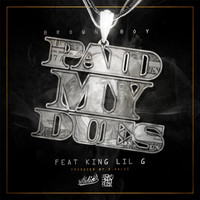 Brown Boy - Paid My Dues (feat. King Lil G)