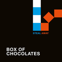 Box of Chocolates - Steal Away (Explicit)