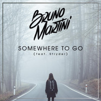 Bruno Martini - Somewhere to Go (feat. Stryder)