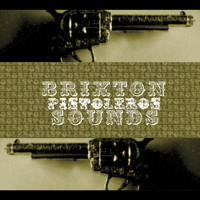 Brixton Sounds - Pistoleros