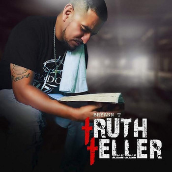 Bryann Trejo - Truth Teller