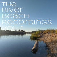 Bruce Robert - The River Beach Recordings, Vol. 1