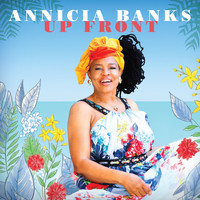 Annicia Banks - Up Front