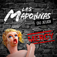 Les Madonnas Du Jeudi - Mercy