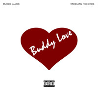 Buddy James - Buddy Love (Explicit)