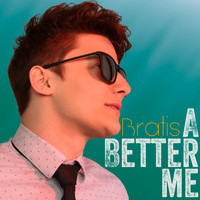 Bratis - A Better Me