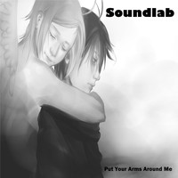 Soundlab / - Put Your Arms around Me