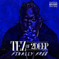 Tez - Finally Free (Explicit)