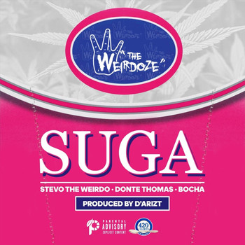 Stevo the Weirdo - Suga (feat. Donte Thomas & Bocha) (Explicit)