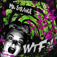 Mr. Strange - WTF?! (Explicit)