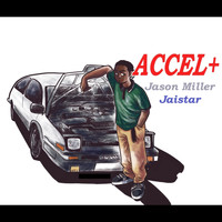 Jason Miller - Accel+ (Explicit)