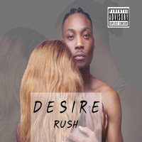 Rush - Desire (Explicit)
