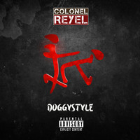 Colonel Reyel - Doggystyle (Explicit)