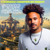 Yannick Hooper - So Right (Sonic Land Remix)