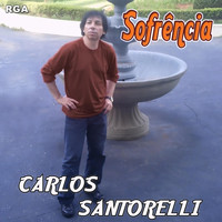 Carlos Santorelli - Sofrência