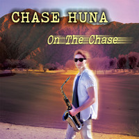 Chase Huna - On the Chase