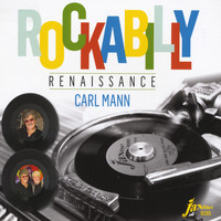 Carl Mann - Rockabilly Renaissance