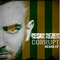 Cesar Rezer - Corrupt - Remix EP