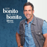 Carlos Ponce - Que Bonito Es Lo Bonito Silvana