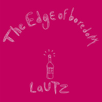 Lautz - The Edge of Boredom