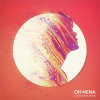 Cassandra - Oh Nena