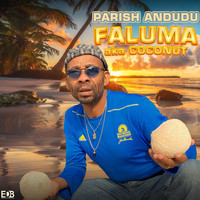 Parish Andudu - Faluma AKA Coconut
