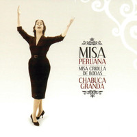 Chabuca Granda - Misa Criolla Peruana