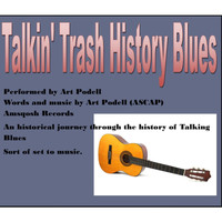 Art Podell - Talkin' Trash History Blues