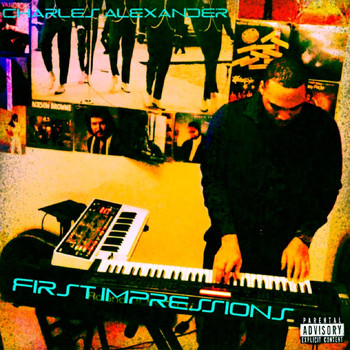 Charles Alexander - First Impressions (Explicit)