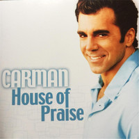 Carman - House Of Praise