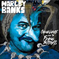 Marley Banks - Genevieve and the Flying Buttress (Explicit)