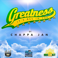 Chappa Jan - Greatness