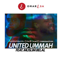 Omar Esa - United Ummah (feat. Muslim Belal)