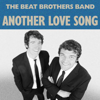 The Beat Brothers Band - Another Love Song