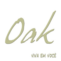 Oak - Viva em Você (feat. Vaguinho Viana)
