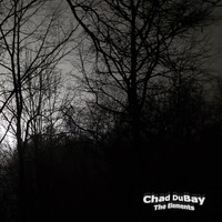 Chad Dubay - The Elements