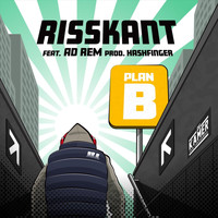 Risskant - Plan B (feat. Hashfinger, Ad Rem & De Kamer)