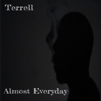 Terrell - Almost Everyday (Explicit)