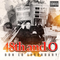 Don Lo Legendary - 48th and O (Explicit)