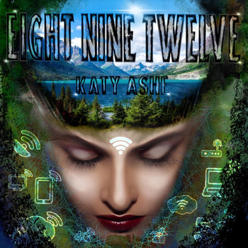 Katy Ashe - Eight Nine Twelve