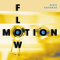 Nick Vayenas - Flow Motion