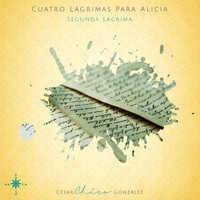 César González Chico - Cuatro Lágrimas para Alicia, Segunda Lágrima