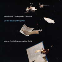 International Contemporary Ensemble - On the Nature of Thingness