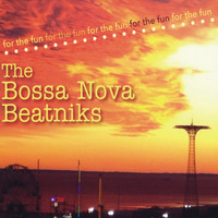 Bossa Nova Beatniks - For the Fun