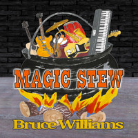 Bruce Williams - Magic Stew