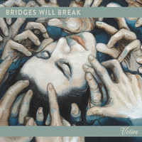 Bridges Will Break - Votive